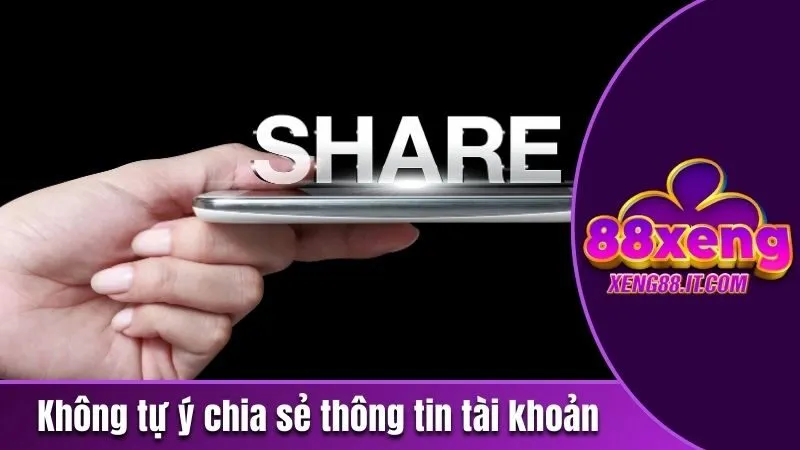 Không tự ý chia sẻ thông tin tài khoản 